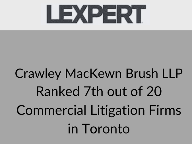 photo ofLexpert Ranks Crawley MacKewn Brush LLP 7th out of 20 for Commercial Litigation Firms in Toronto in the 2024 Who's Who Guide
